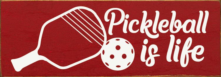 Pickleball is Life Wooden Wall Sign