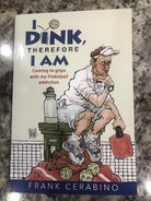 I Dink, Therfore I am Book - Dink & Volley Pickleball