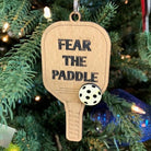 Wooden Fear the Paddle Pickleball Christmas Ornament - Dink & Volley Pickleball