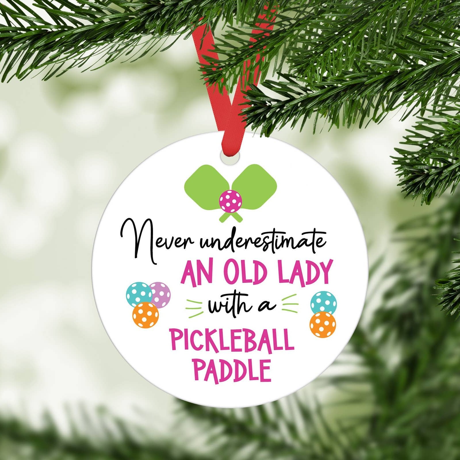 Pickleball Ornament - Never Underestimate...Lady - Dink & Volley Pickleball