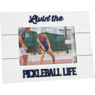 Livin' the Pickleball Life 4x6 White Picture Frame - Dink & Volley Pickleball