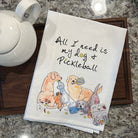 All I need is My Dog & Pickleball Kitchen Towel - Dink & Volley Pickleball