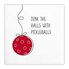 Christmas Pickleball Cocktail Napkin - Dink the Halls - Dink & Volley Pickleball